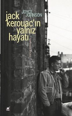 Jack Kerouac'ın Yalnız Hayatı (Anlatım Her Şeydir) - Ayrıntı Yayınları Kitap