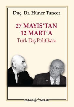 27 Mayıs’tan 12 Mart’a Türk Dış Politikası - Kaynak Yayınları Kitap
