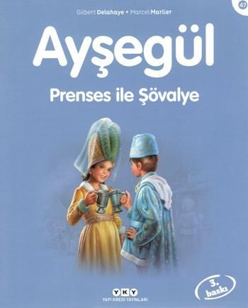 Ayşegül 47 - Prenses ile Şövalye - Yapı Kredi Yayınları Kitap