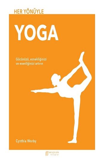 Her Yönüyle Yoga - Akıl Çelen Kitaplar Kitap