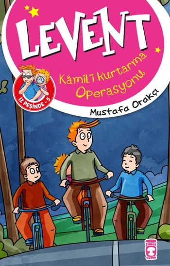 Levent Kamil'i Kurtarma Operasyonu - Levent İz Peşinde 5 - Timaş Çocuk Kitap