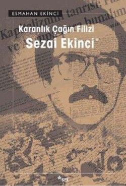 Karanlık Çağın Filizi: Sezai Ekinci Esmahan Ekinci Türkçe kitap kapağı