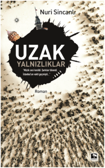 Uzak Yalnızlıklar - Çınaraltı Yayınları Kitap