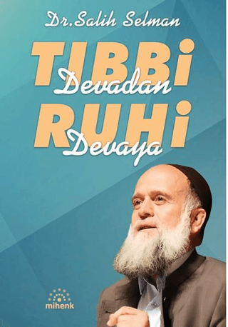 Tıbbi Devadan Ruhi Devaya - Mihenk Kitap Kitap