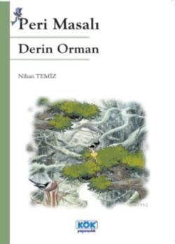 Peri Masalı Derin Orman - Kök Yayınevi Kitap
