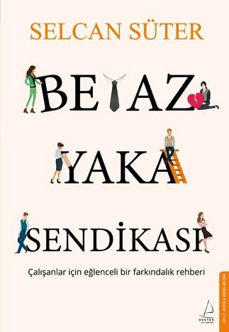 Beyaz Yaka Sendikası - Destek Yayınları Kitap