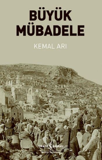 Büyük Mübadele - İş Bankası Kültür Yayınları Kitap