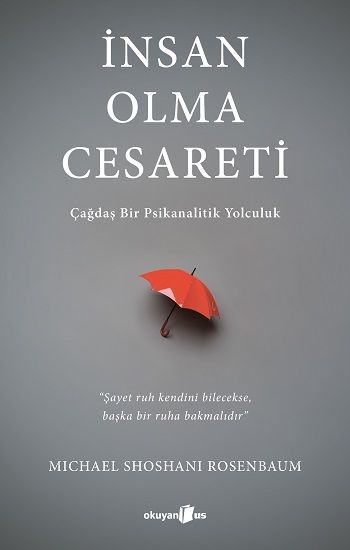 İnsan Olma Cesareti - Okuyan Us Yayın Kitap
