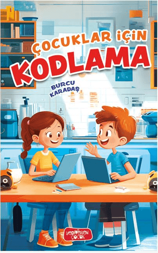 Çocuklar İçin Kodlama - Yediveren Çocuk Kitap