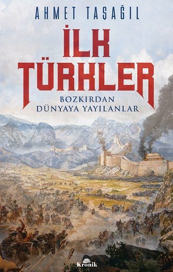 İlk Türkler - Kronik Kitap Kitap