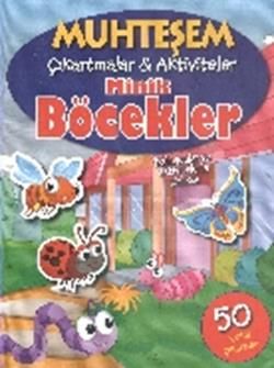 Muhteşem Çıkartmalar ve Aktiviteler : Minik Böcekler - Parıltı Yayınları Kitap