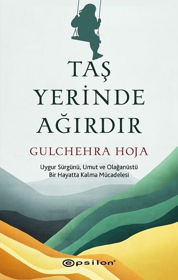 Taş Yerinde Ağırdır - Epsilon Yayınları Kitap