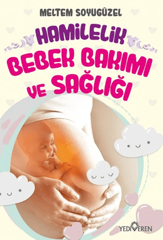 Hamilelik, Bebek Bakımı ve Sağlığı - Yediveren Yayınları Kitap