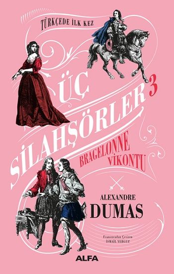 Üç Silahşörler 3 - Bragelonne Vikontu - Alfa Yayınları Kitap