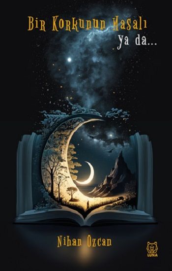 Bir Korkunun Masalı ya da... - Luna Yayınları Kitap