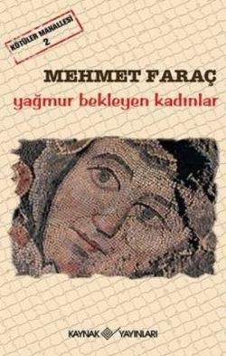 Kötüler Mahallesi 2 - Yağmur Bekleyen Kadınlar - Kaynak Yayınları Kitap