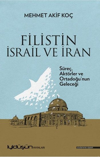 Filistin, İsrail ve İran - İyidüşün Yayınları Kitap