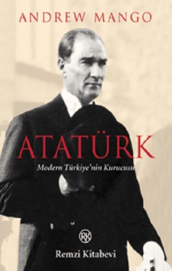 Atatürk - Modern Türkiye'nin Kurucusu - Remzi Kitabevi Kitap