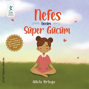 Nefes Benim Süper Gücüm - Çocuk Gelişimi Yayınları Kitap