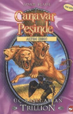 Canavar Peşinde Serisi 12 - Altın Zırh (Üç Başlı Aslan Trillion) - Beyaz Balina Yayınları Kitap