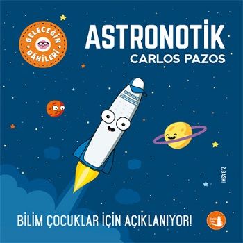 Geleceğin Dahileri Astronotik - Büyülü Fener Yayınları Kitap