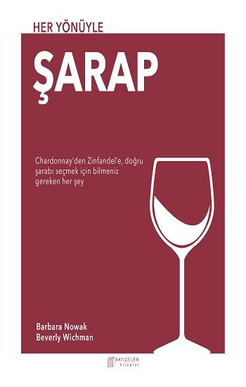 Her Yönüyle Şarap - Akıl Çelen Kitaplar Kitap