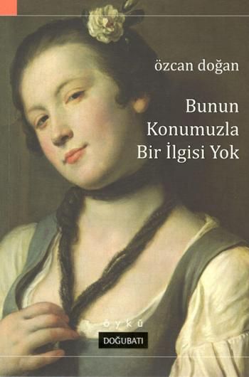 Bunun Konumuzla Bir İlgisi Yok - Doğu Batı Yayınları Kitap