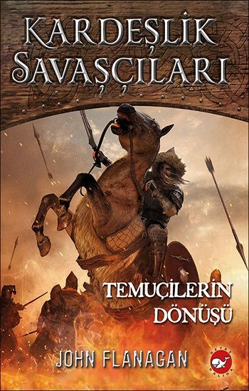 Kardeşlik  Savaşçilari  8  - Temuçilerin Dönüşü - Beyaz Balina Yayınları Kitap