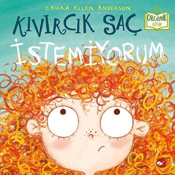 Kıvırcık Saç İstemiyorum (Ciltli) - Beyaz Balina Yayınları Kitap