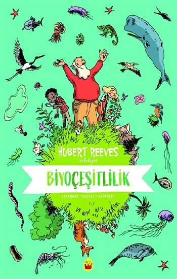 Biyoçeşitlilik - Hubert Reeves Anlatıyor - Kuraldışı Yayınevi Kitap