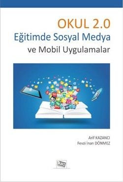 Okul 2.0 Eğitimde Sosyal Medya Ve Mobil Uygulamalar - Arif Kazancı, Diğer Türkçe kitap kapağı