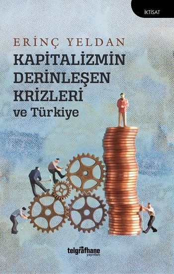 Kapitalizmin Derinleşen Krizleri ve Türkiye - Telgrafhane Yayınları Kitap