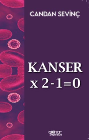 Kanser×2–1=0 - Gülnar Yayınları Kitap