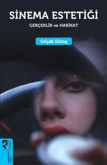 Sinema Estetiği: Gerçeklik ve Hakikat - Hayalperest Yayınları Kitap