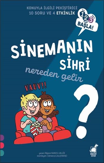 Sinemanın Sihri Nereden Gelir? - 1 2 3 Başla Serisi - Dinozor Çocuk Kitap