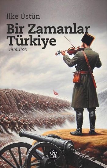 Bir Zamanlar Türkiye - Elpis Yayınları Kitap