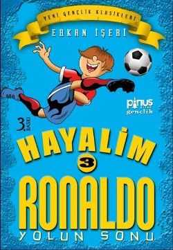 Hayalim Ronaldo 3 - Yolun Sonu - Erkan İşeri, Hikayeler Türkçe kitap kapağı