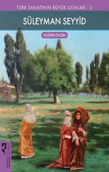 Türk Sanatının Büyük Ustaları 2 - Süleyman Seyyid - Hayalperest Yayınları Kitap
