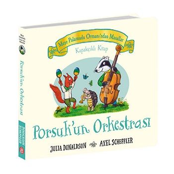 Meşe Palamudu Ormanı’ndan Masallar – Porsuk’un Orkestrası – Kapakçıklı Kitap - Beta Kids Kitap