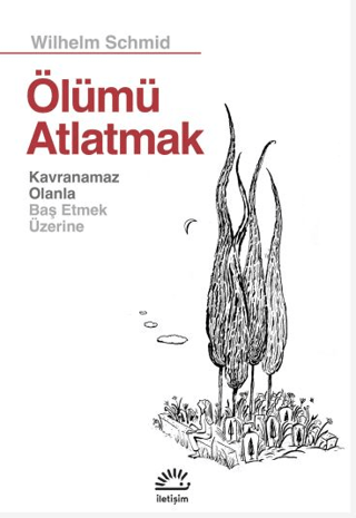 Ölümü Atlatmak - İletişim Yayınları Kitap