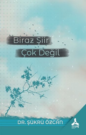 Biraz Şiir Çok Değil - Sonçağ Kitap
