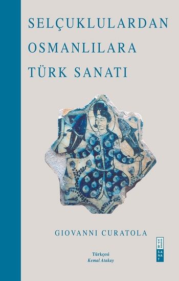 Selçuklulardan Osmanlılara Türk Sanatı (Bez Cilt) - Ketebe Yayınları Kitap
