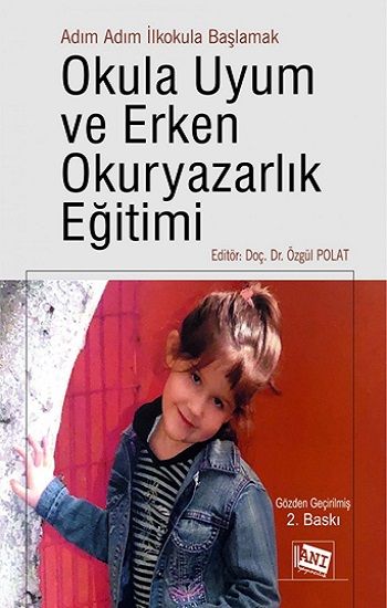Adım Adım İlkokula Başlamak Okula Uyum Ve Erken Okuryazarlık Eğitimi - Anı Yayıncılık Kitap