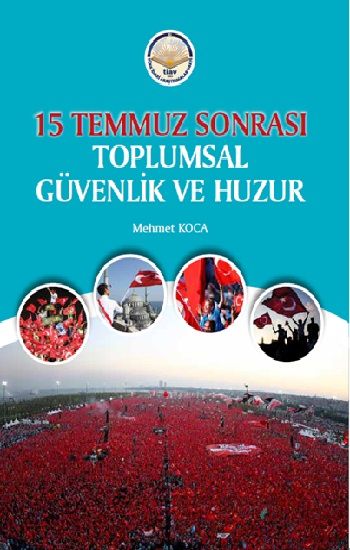 15 Temmuz Sonrası Toplumsal Güvenlik ve Huzur - Tiav Kitap