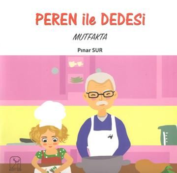 Peren ile Dedesi Mutfakta - Kuzey Işığı Yayınları Kitap