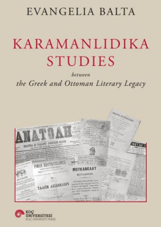 Karamanlıdıka Studies (Ciltli) - Koç Üniversitesi Yayınları Kitap