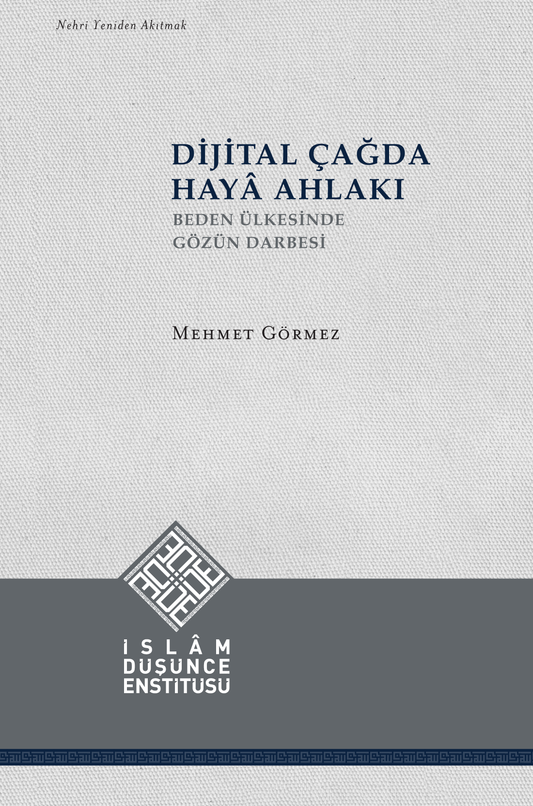 Dijital Çağda Haya Ahlakı - İslam Düşünce Enstitüsü (İDE) Kitap