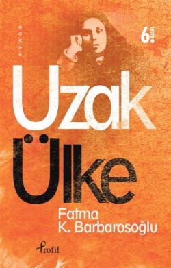 Uzak Ülke Fatma Barbarosoğlu Türkçe kitap kapağı