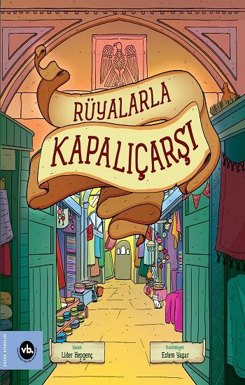 Rüyalarla Kapalıçarşı - Vakıfbank Kültür Yayınları Kitap