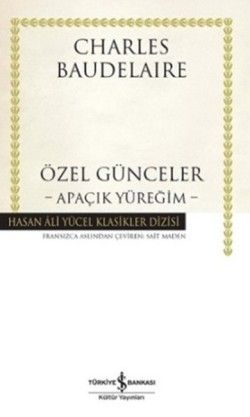 Özel Günceler : Apaçık Yüreğim - İş Bankası Kültür Yayınları Kitap